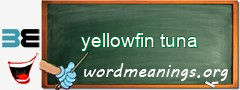 WordMeaning blackboard for yellowfin tuna